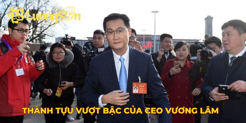 Thành tựu vượt bậc của CEO Vương Lâm