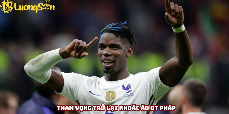 Tham vọng trở lại khoác áo ĐT Pháp
